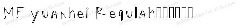 MF yuanhei Regulah字体转换
